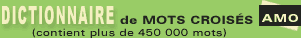 Ce dictionnaire de mots crois�s vous permet de chercher tous les mots qui correspondent � une configuration sp�cifique de lettres. Par exemple, une recherche � partir de � ***e*s � vous donnera la liste de tous les mots de 6 lettres ayant un � E � en quatri�me position et un � S � en sixi�me position. L'�toile * signifie que la lettre est inconnue.